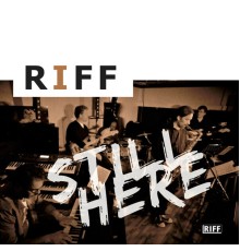 Riff - Still Here