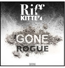 Riff Kitten - Gone Rogue