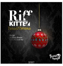 Riff Kitten - Twisted Christmas