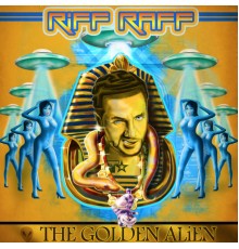 Riff Raff - The Golden ALiEN