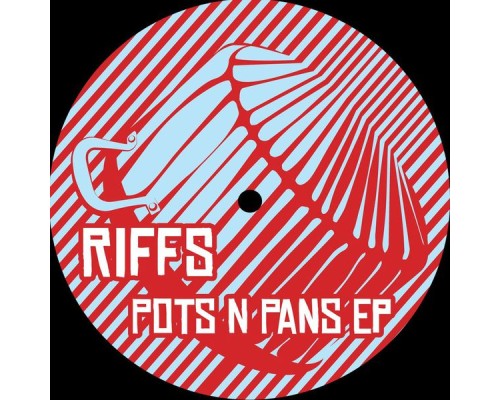 Riffs - Pots N Pans EP