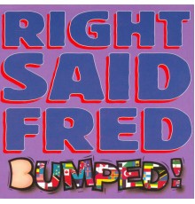 Right Said Fred - Bumped