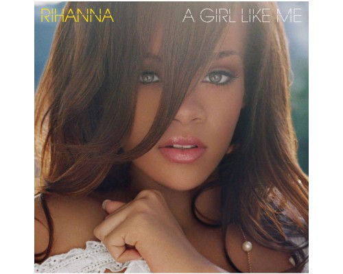 Rihanna - A Girl Like Me