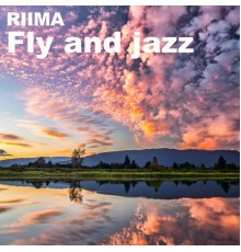 Riima - Fly and Jazz