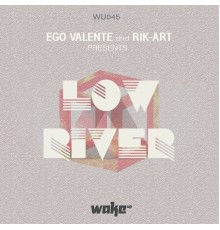 Rik-Art, Ego Valente - Low Riber