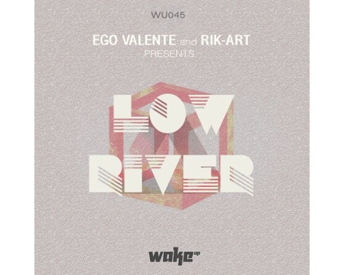 Rik-Art, Ego Valente - Low Riber