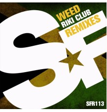 Riki Club - Weed (Remixes)