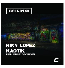 Riky Lopez - Kaotik