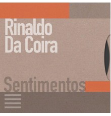 Rinaldo Da Coira - Sentimentos