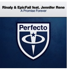 Rinaly & EpicFail featuring Jennifer Rene - A Promise Forever
