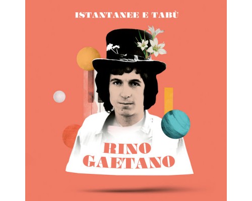 Rino Gaetano - Istantanee & tabù