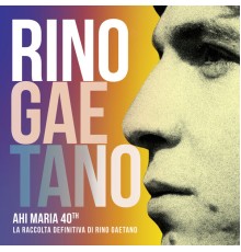 Rino Gaetano - Ahi Maria 40th