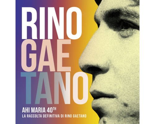 Rino Gaetano - Ahi Maria 40th