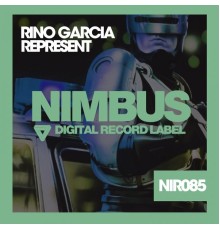 Rino Garcia - Represent