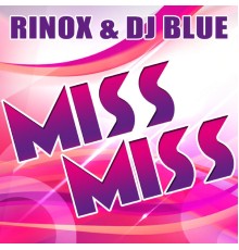 Rinox - Miss Miss