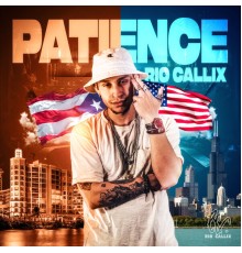 Rio Callix - Patience