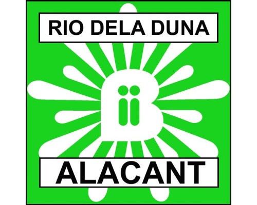 Rio Dela Duna - Alacant