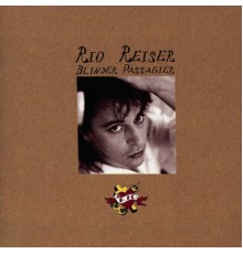 Rio Reiser - Blinder Passagier