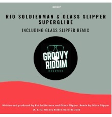 Rio Soldierman, Glass Slipper - Superglide