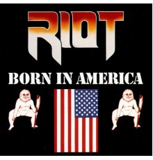 Riot - Born In America