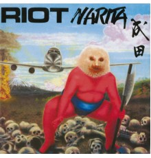 Riot - Narita