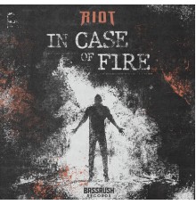 Riot - IN CASE OF FIRE