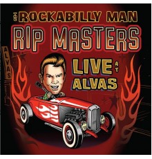 Rip Masters - The Rockabilly Man (Live at Alvas)