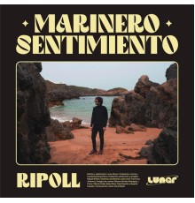 Ripoll - Marinero Sentimiento