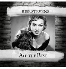 Risë Stevens - All the Best