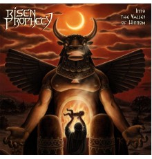 Risen Prophecy - Into the Valley of Hinnom