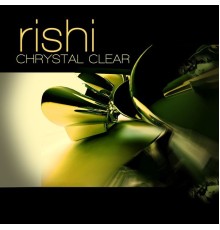 Rishi - Chrystal Clear