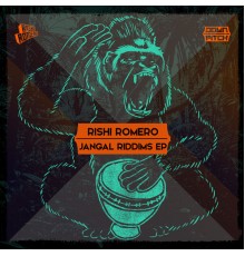 Rishi Romero - Jangal Riddims