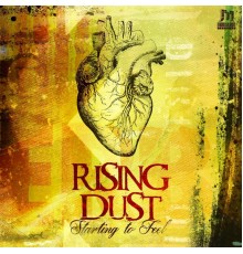 Rising Dust - Starting to Feel