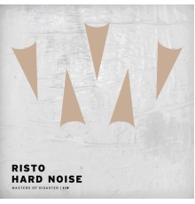 Risto - Hard Noise