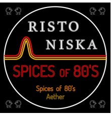 Risto Niska - Spices of 80's