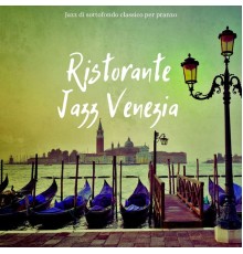 Ristorante Jazz Venezia - Jazz Di Sottofondo Classico Per Pranzo