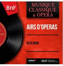 Rita Gorr - Airs d'opéras (Stereo Version)