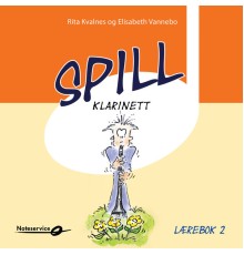Rita Kvalnes & Voksne Herrers Orkester - Spill Klarinett 2 lydeksempler - Lærebok av Rita Kvalnes og Elisabeth Vannebo