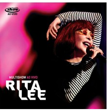 Rita Lee - Multishow Ao Vivo