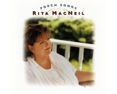 Rita MacNeil - Porch Songs