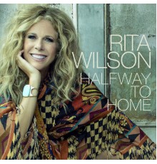 Rita Wilson - Halfway to Home