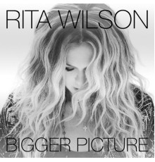 Rita Wilson - Bigger Picture