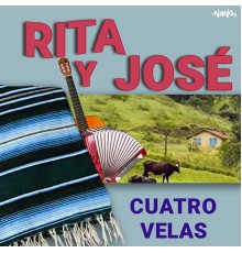 Rita Y Jose - Cuatro Velas