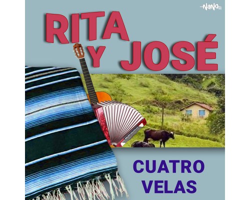 Rita Y Jose - Cuatro Velas