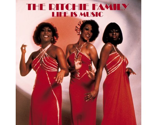 Ritchie Family - Life is Music