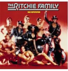 Ritchie Family - Bad Reputation