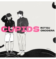 Ritsu Onodera - Cupids