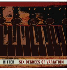 Ritter - Six Degrees of Variation