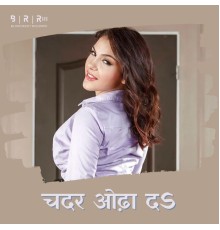 Ritu Rai - Chadar Odhai Da