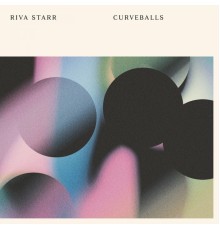 Riva Starr - Curveballs